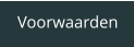 Voorwaarden